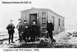 Calgary's First CPR Station, 1884.